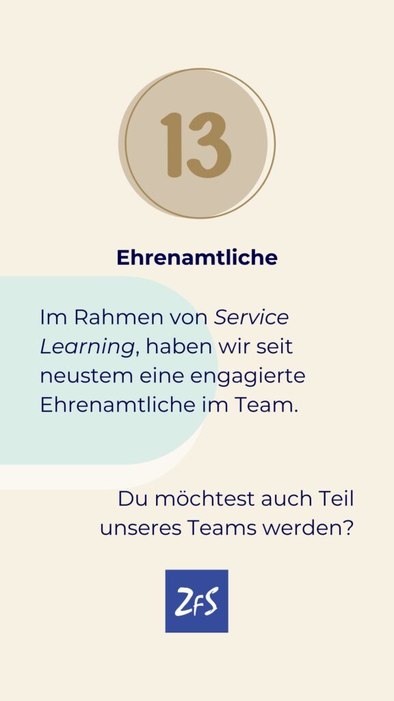 Tür 13 Ehrenamtliche Seit neustem habe wir eine engagierte Ehrenamtliche im Team